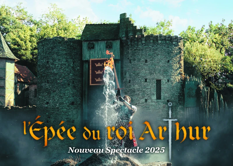 Nouveauté 2025 L'Épée Du Roi Arthur Arnaud Masson Puy Du Fou